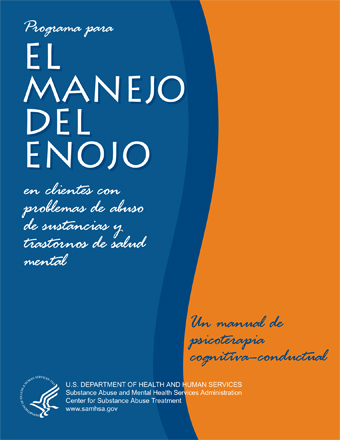 Programa para el manejo del enojo en clientes con problemas de abuso de sustancias y trastornos de salud mental: Un manual de psicoterapia cognitiva-conductual