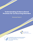 Understanding Evidence-Based Practices for Co-Occurring Disorders