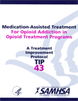 TIP 43: Medication-Assisted Treatment for Opioid Addiction in Opioid Treatment Programs