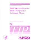 TIP 34: Brief Interventions and Brief Therapies for Substance Abuse 