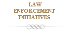 Law Enforcement Initiatives