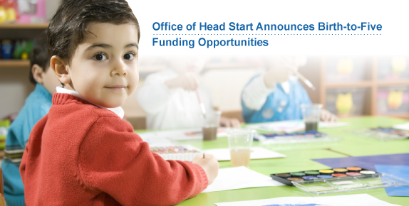Office of Head Start Announces Birth-to-Five Funding Opportunities