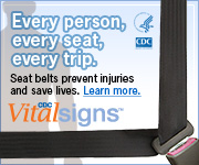 Every person, every seat, every trip. Seat belts prevent injuries and save lives. Learn more. CDC Vital Signs™