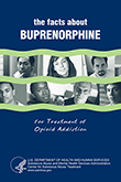 The Facts about Buprenorphine for Treatment of Opioid Addiction