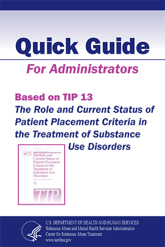 The Role and Current Status of Patient Placement Criteria in the Treatment of Substance Abuse Disorders