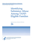TAP 26: Identifying Substance Abuse Among TANF-Eligible Families