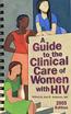 Book Cover Image for Guide to the Care of Women With HIV, 2005