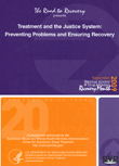Treatment and the Justice System: Preventing Problems and Ensuring Recovery