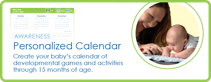 Personalized Calendar: Create your baby's calendar of developmental activities through 15 months of age
