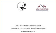 2010 Impact and Effectiveness of Administration for Native Americans Projects  Report to Congress