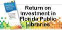 Return on Investment in Florida Public Libraries