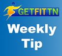 GetFitTN Weekly Tip
