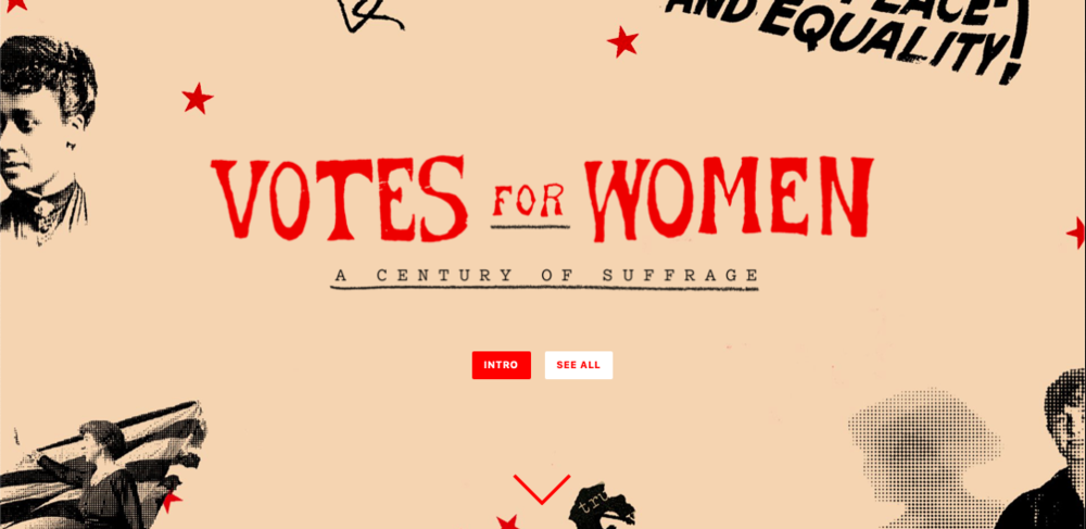   “Votes For Women: A Century of Suffrage”    Source: The Atlantic  