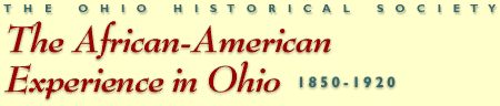 Ohio Historical Society / The African American Experience in Ohio, 1850-1920