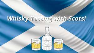 Whisky Tasting with Scots!