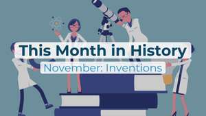 This Month in History | November: Inventions