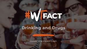 #WTFact: Drinking and Drugs