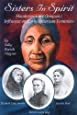 Sisters in Spirit: Haudenosaunee (Iroquois) Influences on Early American Feminis