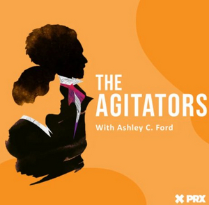 Tune in to the New Historical Fiction Podcast THE AGITATORS: THE STORY OF SUSAN B. ANTHONY AND FREDERICK DOUGLAS