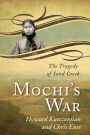 Title: Mochi's War: The Tragedy of Sand Creek