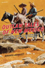 Title: Outlaw Tales of New Mexico: True Stories of