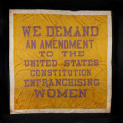 We Demand Banner 1914-1917